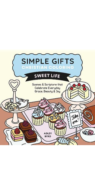 Simple Gifts Christian Coloring: Sweet Life