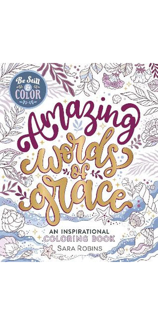 Be Still & Color Amazing Words of Grace