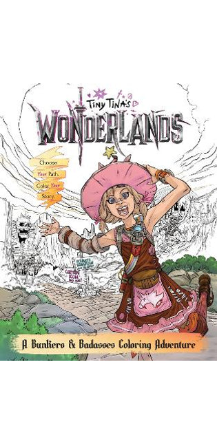 Tiny Tina's Wonderlands: A Bunkers & Badasses Coloring Adventure