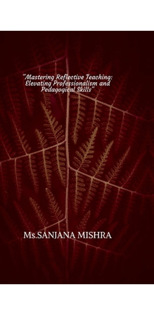 "Mastering Reflective Teaching