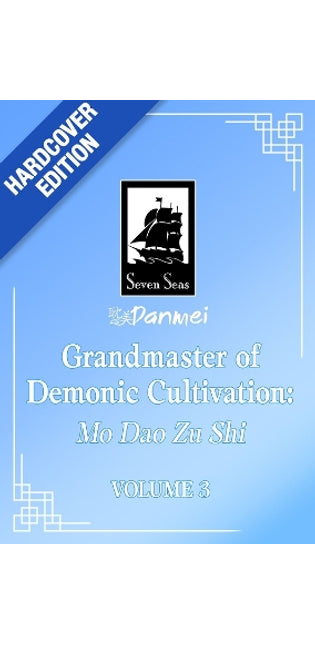 Grandmaster of Demonic Cultivation: Mo Dao Zu Shi (Deluxe Hardcover Novel) Vol. 3