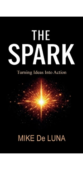 Spark, Turning Ideas into Action