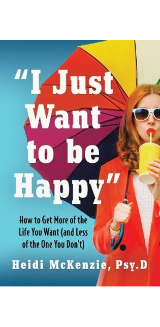 "I Just Want to Be Happy"