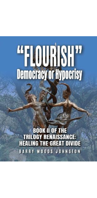 "Flourish" Democracy or Hypocrisy