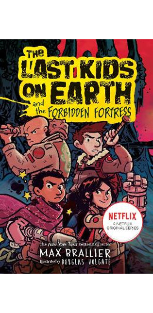 Last Kids on Earth and the Forbidden Fortress