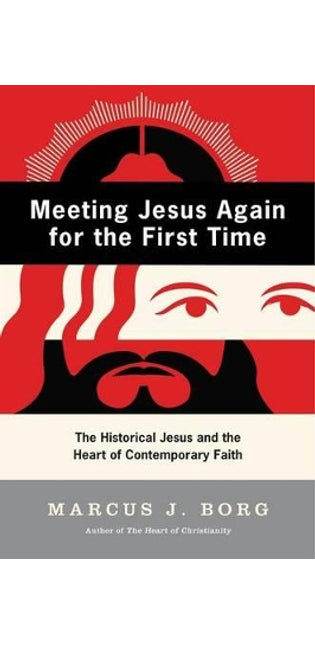 Meeting Jesus Again for the First Time