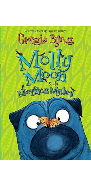 Molly Moon & the Morphing Mystery