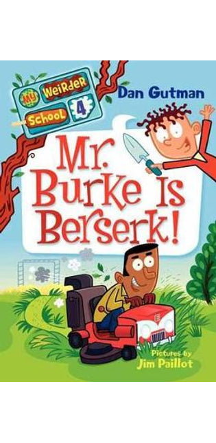 My Weirder School #4: Mr. Burke Is Berserk!