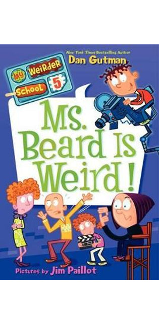 My Weirder School #5: Ms. Beard Is Weird!
