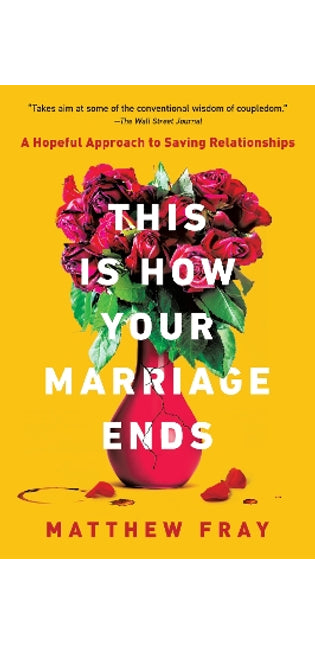 This Is How Your Marriage Ends