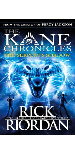 The Serpent's Shadow (The Kane Chronicles Book 3)