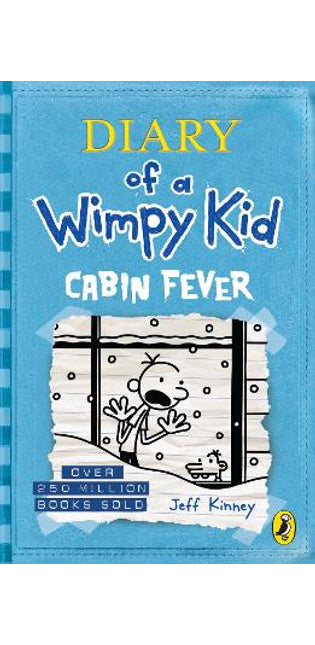 Diary of a Wimpy Kid: Cabin Fever (Book 6)