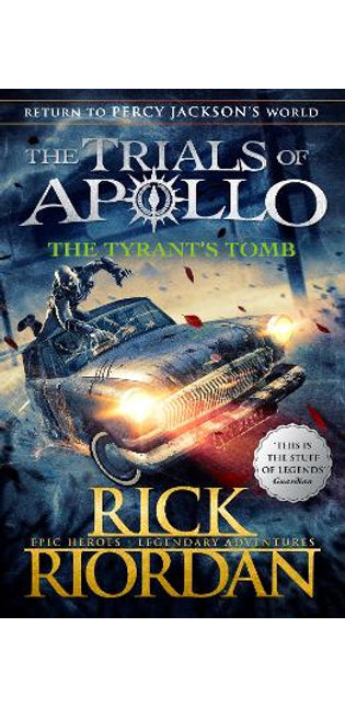 Tyrant's Tomb (The Trials of Apollo Book 4)