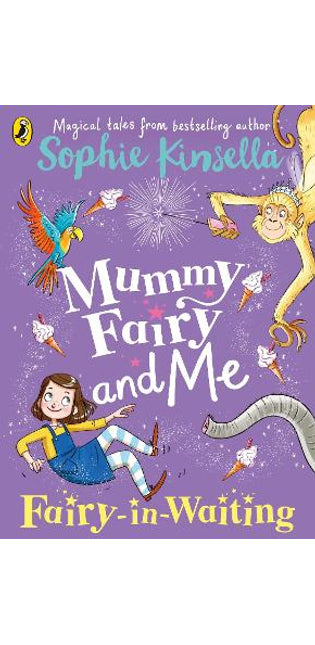 Mummy Fairy and Me: Fairy-in-Waiting
