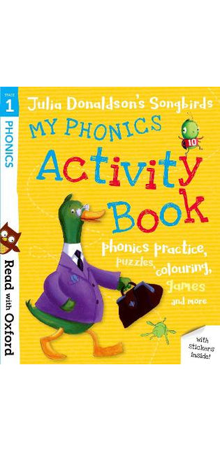 Read with Oxford: Stage 1: Julia Donaldson's Songbirds: My Phonics Activity Book