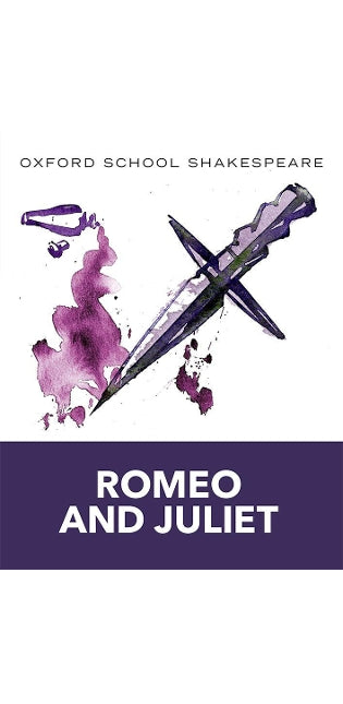 Oxford School Shakespeare: Oxford School Shakespeare: Romeo and Juliet
