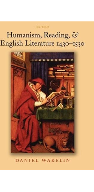 Humanism, Reading, & English Literature 1430-1530