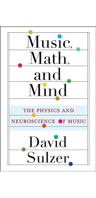 Music, Math, and Mind