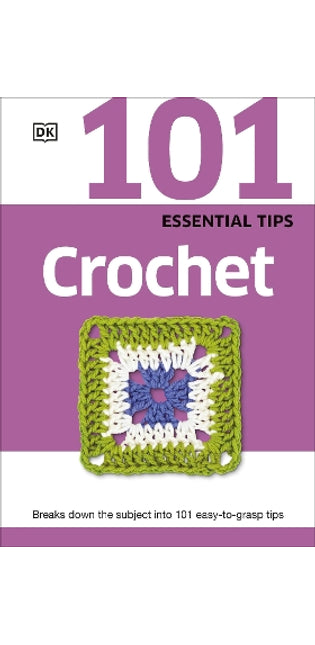 101 Essential Tips Crochet
