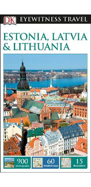 DK Eyewitness Estonia, Latvia and Lithuania