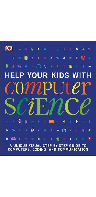 Help Your Kids with Computer Science (Key Stages 1-5)