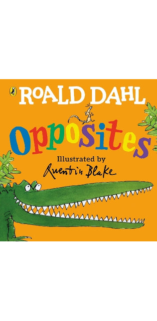 Roald Dahl's Opposites