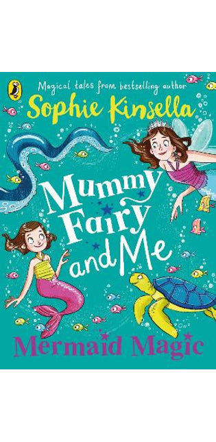 Mummy Fairy and Me: Mermaid Magic
