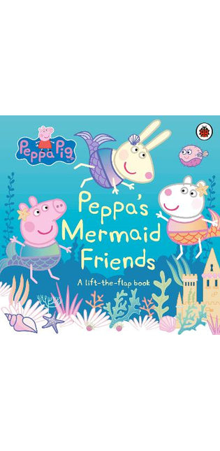 Peppa Pig: Peppa's Mermaid Friends