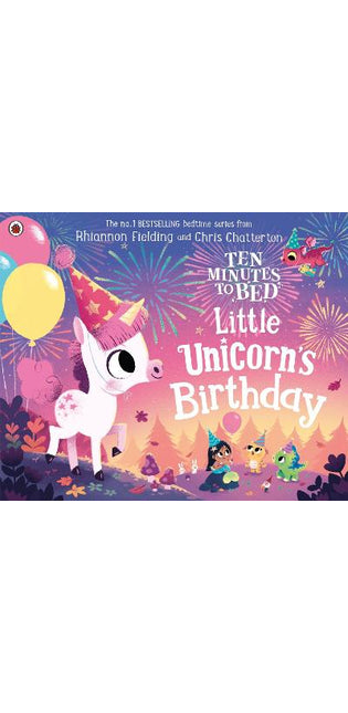 Ten Minutes to Bed: Little Unicorn's Birthday