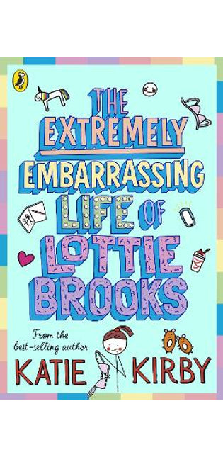 The Extremely Embarrassing Life of Lottie Brooks