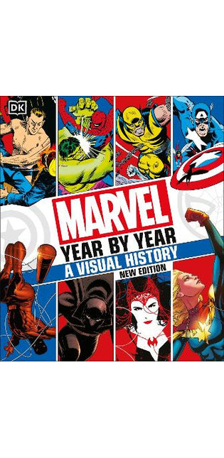 Marvel Year By Year A Visual History New Edition