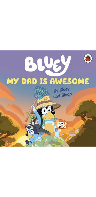 Bluey: My Dad Is Awesome