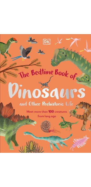 Bedtime Book of Dinosaurs and Other Prehistoric Life