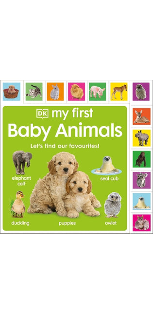 My First Baby Animals: Let's Find Our Favourites!