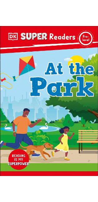 DK Super Readers Pre-Level At the Park