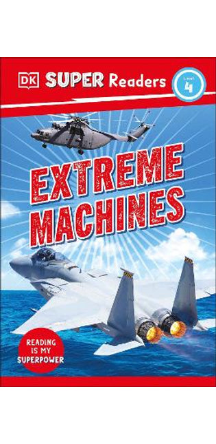 DK Super Readers Level 4 Extreme Machines