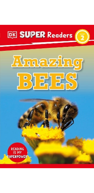 DK Super Readers Level 2 Amazing Bees