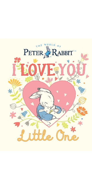 Peter Rabbit I Love You Little One