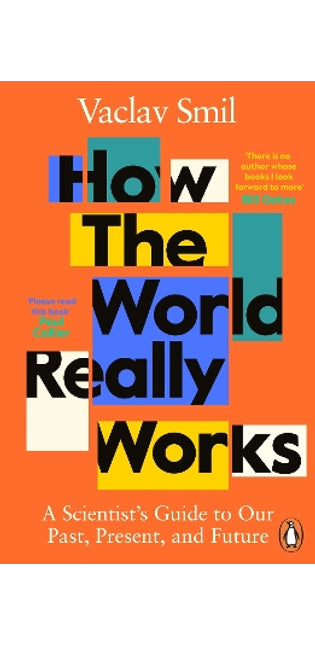 How the World Really Works