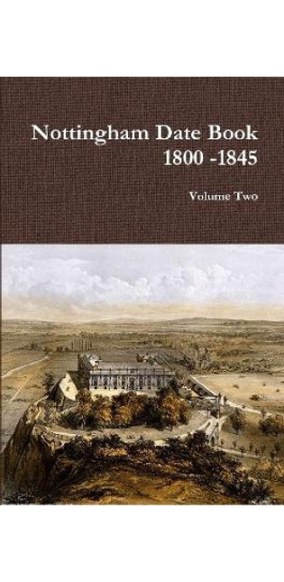 Nottingham Date Book 2. 1800 -1845