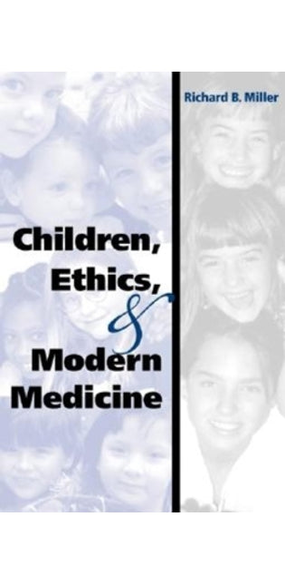 Children, Ethics, and Modern Medicine