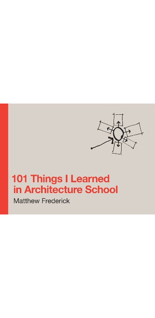 101 Things I Learned in Architecture School