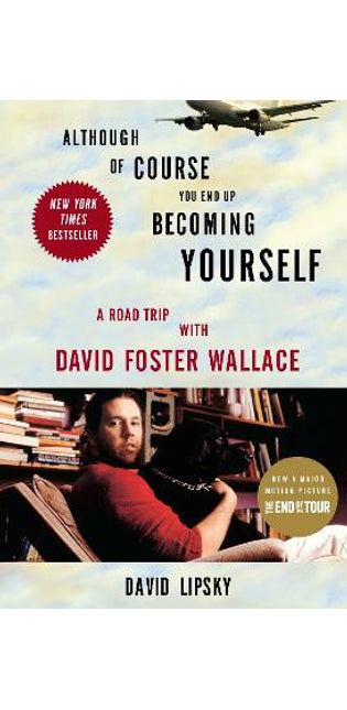 Although Of Course You End Up Becoming Yourself