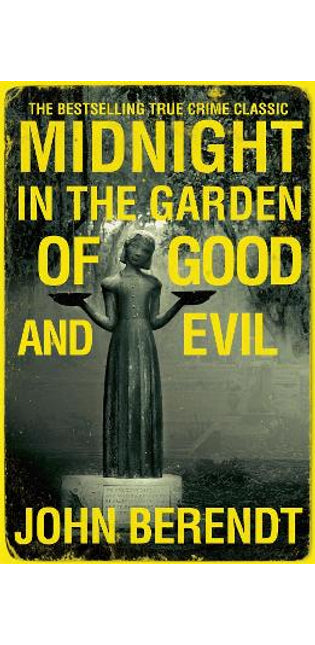 Midnight in the Garden of Good and Evil