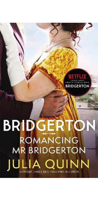 Bridgerton: Romancing Mr Bridgerton (Bridgertons Book 4)