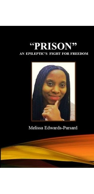 "PRISON" An Epileptic's Fight For Freedom