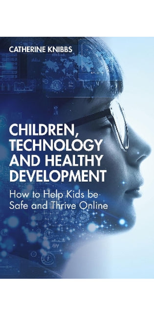 Children, Technology and Healthy Development