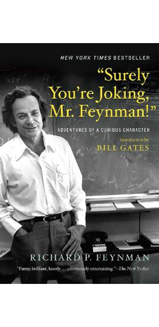 "Surely You're Joking, Mr. Feynman!"