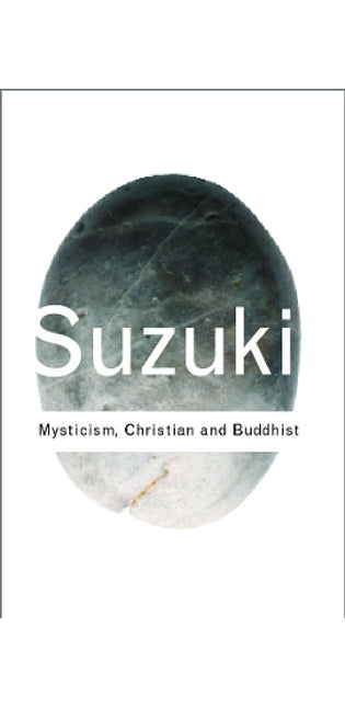 Mysticism: Christian and Buddhist