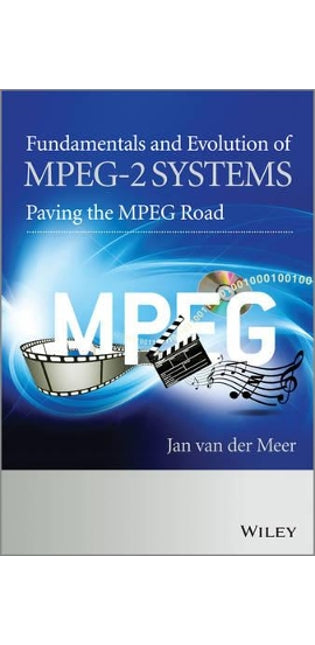 Fundamentals and Evolution of MPEG-2 Systems